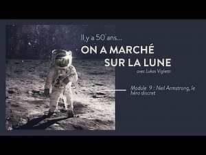 Episode 9 : Neil Armstrong, le héro discret
