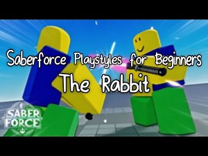 Saberforce Playstyles for Beginners: The Rabbit