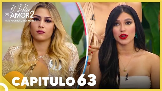 El Poder Del Amor 2 Capitulo 63 Completo (13 De Junio)