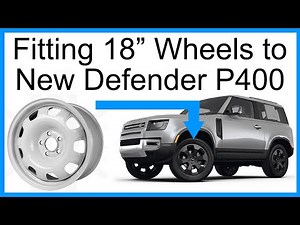 Fitting To Smaller 18" Wheels To New Land Rover Defender L663 P400 with 20" Wheels