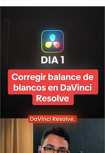 Corregir balance de blancos en DaVinci Resolve