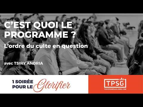 C'est quoi le programme ? L'ordre du culte en question