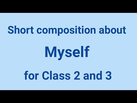 My self paragraph for class two. Short Composition about yourself for class 2.