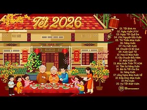 Nhạc Tết 2026 Remix, LK Nhạc Xuân 2026 Remix Hay Nhất Nghe Là Thấy Tết - Chào Xuân Bính Ngọ 2026