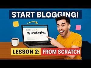 How To Create Your Own Blog From Scratch (Lesson 2) | Beginner’s Guide to Becoming a Blogger
