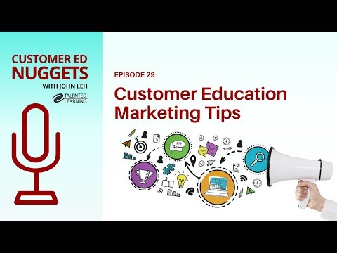 Top Customer Education Marketing Tips: Customer Ed Nugget 29