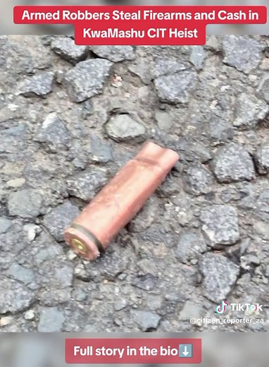 CIT Heist in KwaMashu: Armed Robbers Strike