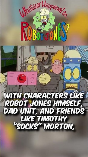 (insert what happened to ROBOT JONES here🤖📺)