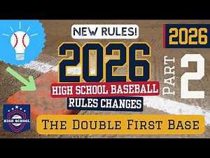 Introduction to the Double First Base - New Rules for 2026 High School Baseball (Part 2)