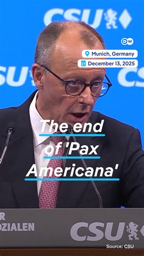 Friedrich Merz: End of Pax Americana Era