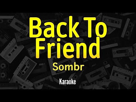 sombr - back to friends - Karaoke Lyrics