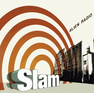 Slam - Alien Radio