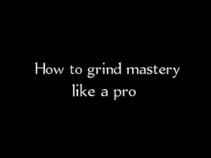 How to grind mastery like a pro in stbb