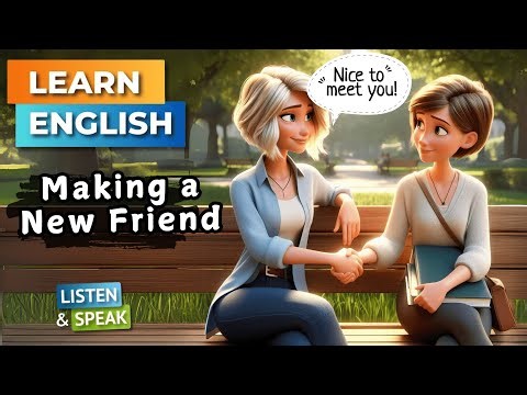 Making a New Friend | English Conversation | English Listening Skills - Speaking Skills.