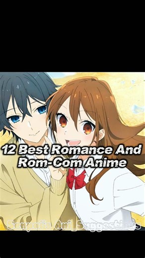 12 Best Romance + Rom-Com anime😘🤤||