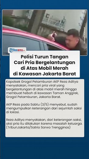 Bikin Heboh! Polisi Selidiki Aksi Pria Bergelantungan di Mobil Merah Viral di Jakarta Barat