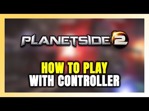 How to Play PlanetSide 2 With Controller on PC!