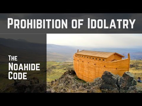 The Prohibition of Idolatry | the Noahide Code Explained