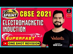 Electromagnetic Induction Class 12 One Shot Video Lecture