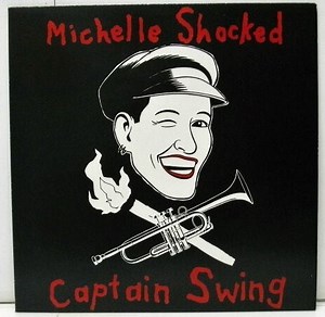 Michelle Shocked - Captain Swing