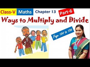 Ways to Multiply and Divide (Part 6) / NCERT Class 5 Maths Chapter 13 Explained in Hindi & English