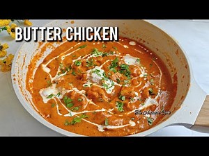 Butter Chicken Recipe | How to Make Butter Chicken | Restaurant Style Butter Chicken