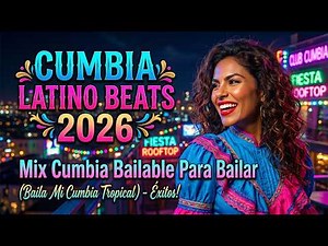 CUMBIA LATINO BEATS 2026 🌴 Mix Cumbia Bailable Para Bailar (Baila Mi Cumbia Tropical) - Éxitos!