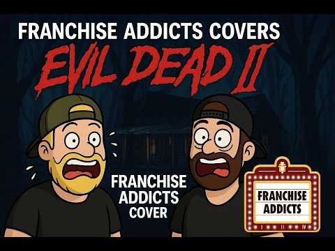 The Franchise Addicts Cover Evil Dead II w/ Andres The Pop Culture Guy