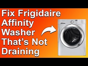 How To Fix A Frigidaire Affinity Washer That’s Not Draining (Why Is Frigidaire Washer Not Draining?)