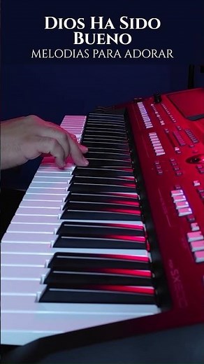 DIOS HA SIDO BUENO - MELODIAS PARA ADORAR - PIANO INSTRUMENTAL