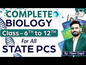 Complete Biology Class 6th to 12th by Dr. Vipan Goyal | Biology Marathon For All State PCS Exams