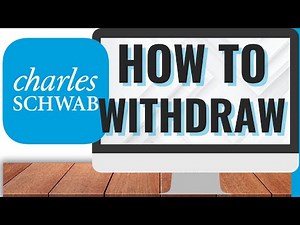 How to Withdraw from Charles Schwab (Desktop)