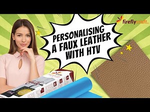 Personalizing a Faux Leather with HTV