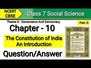 Class 7 Social Science Chapter 10 | Question Answer | The Constitution of India An Introduction