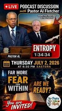 🚨 LIVE Tonight: Pastor Al Fletcher on “Entropy” | Far More to Fear From Within? Are We Ready?