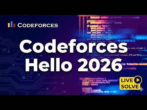 Codeforces Hello 2026 Live Solve | Rank 3094 (4/11 Solved)