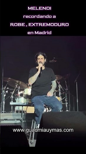 MELENDI recordando a ROBE de EXTREMODURO en su concierto de Madrid #Melendi #Madrid #Extremoduro