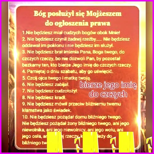 # *Bóg *daje prawa prowadzić ludzkie życie Bóg posłużył się Mojżeszem do głoszenia prawa Pierwsze prawo nie będziesz miał cudzych bogów obok mnie . Drugie prawo nie będziesz czynił żadnej rzeźby nie będziesz oddawał im pokłonu i nie będziesz im służył . Trzecie prawo nie będziesz brał imienia Pana Boga twego do czczych rzeczy bo nie dozwoli Pan by pozostał bezkarny ten kto bierze Jego imię do czczych rzeczy. Czwarte prawo Pamiętaj o dniu szabatu aby go uświęcić . Piąte prawo Czcij ojca twego i m