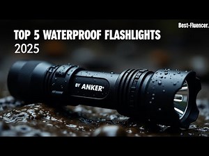 Top 5 Heavy-Duty Waterproof Flashlights of 2025 – Shine Anywhere!