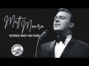 Matt Monro- Yesterday When I Was Young