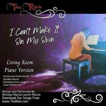 Q4 I Can't Make It On My Own Living Room Piano Version SING TO THIS Nicholas Mazzio Lauren Mazzio Th