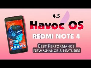 Havoc OS 4.5 Official for Redmi Note 4/4X Review - Best Performance - New Changes & Features