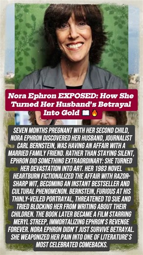 Nora Ephron EXPOSED: How She Turned Her Husband’s Betrayal Into Gold 📖🔥