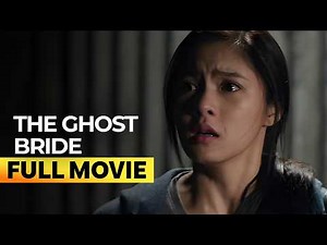 ‘The Ghost Bride’ FULL MOVIE | Kim Chiu