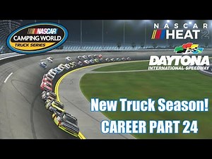 New Truck Season! (Daytona - Trucks) | NASCAR Heat 2 Career Part 24