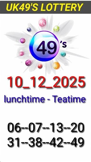 Uk49 Lunchtime And Teatime Prediction 10-12-2025, #uk49