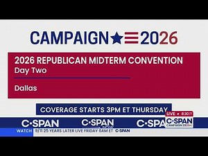Campaign 2026: Republican Midterm Convention (Day 2)