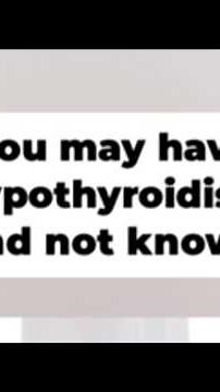 You may have hypothyroidism and not know it