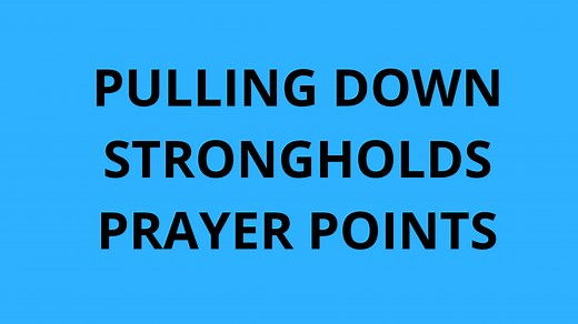 Pulling Down Strongholds Prayer Points -