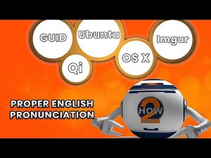 HOW TO PRONOUNCE TECH TERMS OS X, IMGUR, QI, UBUNTU, GUID - PART 1